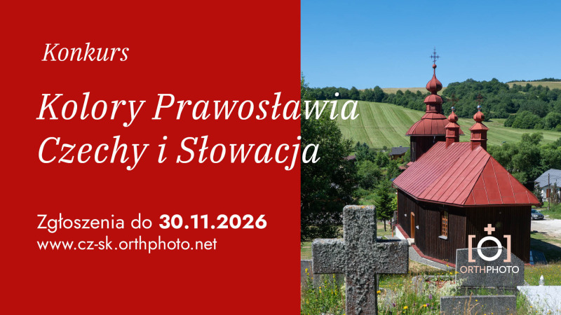 Konkurs fotograficzny "Kolory Prawosławia. Czechy i Słowacja"