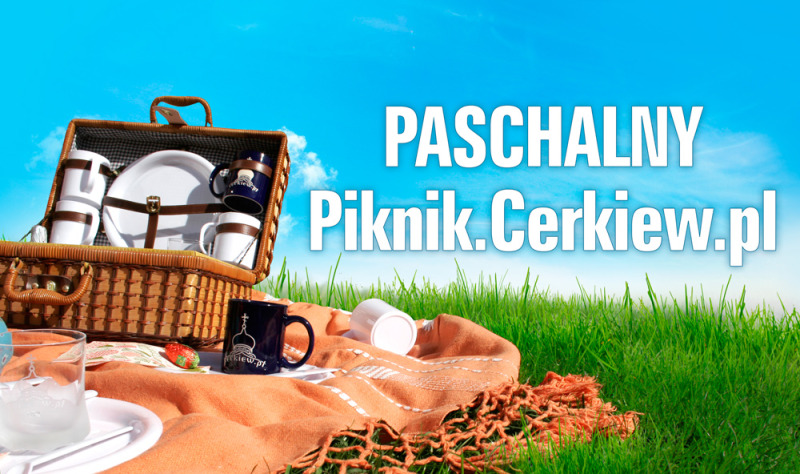 Paschalny Piknik.cerkiew.pl