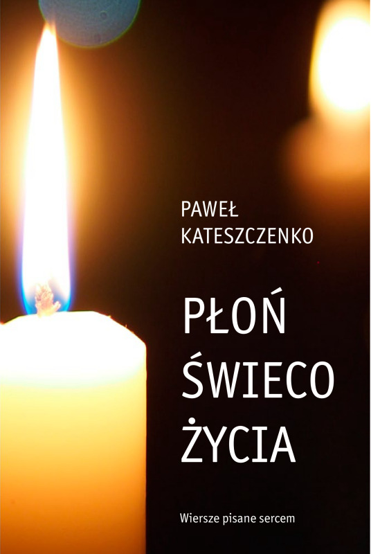 "Płoń świeco życia" - nowość wydawnicza Bractwa
