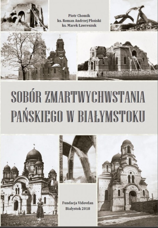 Monografia o historii zburzonego soboru Zmartwychwstania Pańskiego