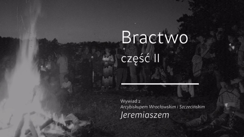 Wywiad ze śp. abp. Jeremiaszem: Bractwo II