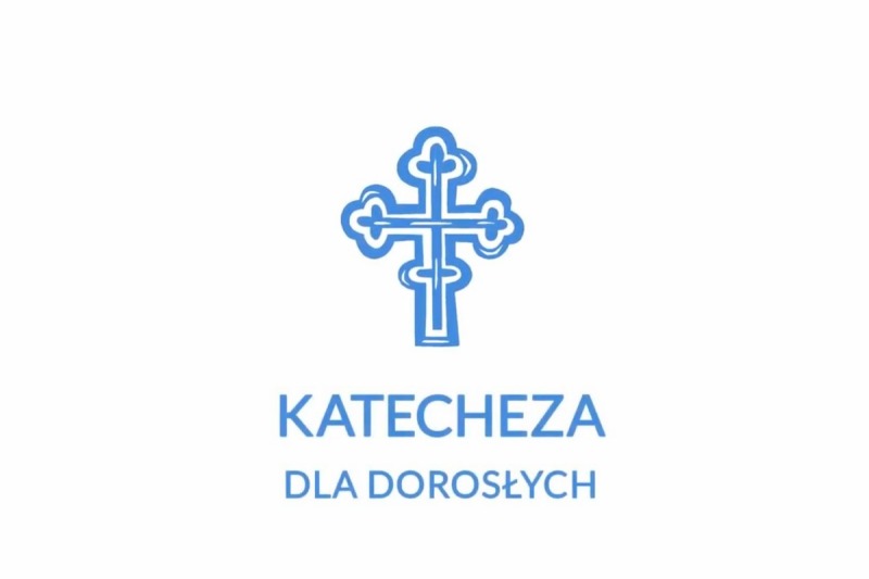 Katecheza dla dorosłych #1