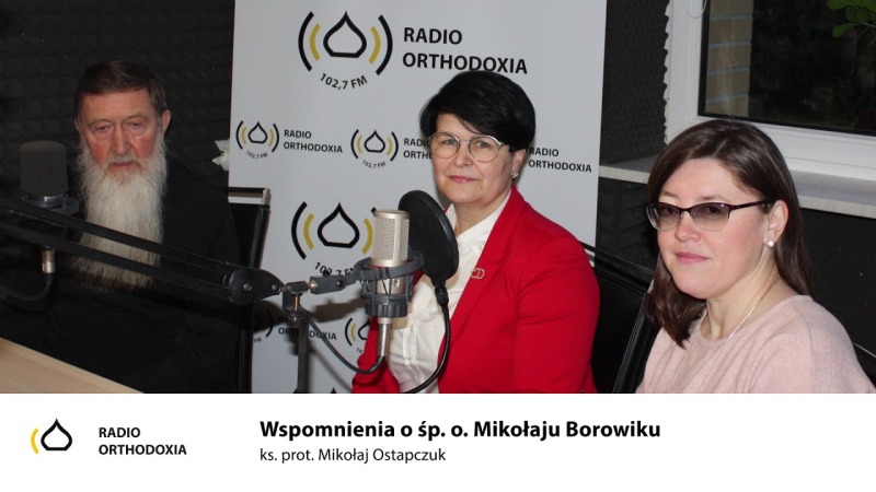 Wspomnienia o ojcu Mikołaju Borowiku. Zwyczajni - niezwyczajni. Odc. 2