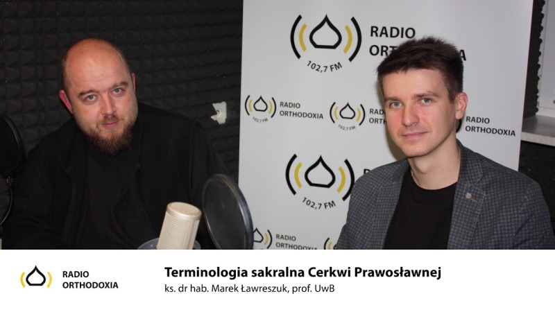 Terminologia sakralna Cerkwi Prawosławnej. Duchowe spotkania.