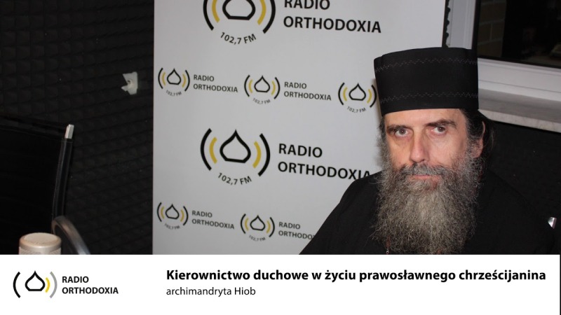 Kierownictwo duchowe w życiu prawosławnego chrześcijanina. Archimandryta Hiob
