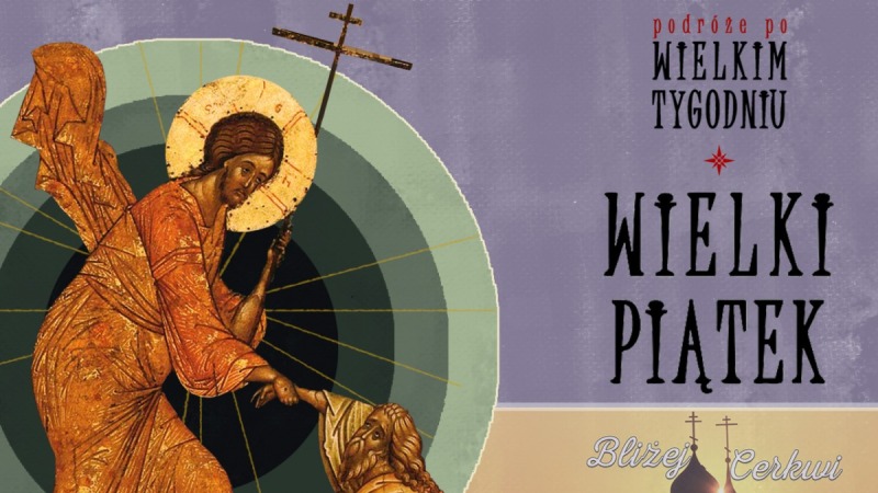 Wielki Piątek - Podróże po Wielkim Tygodniu