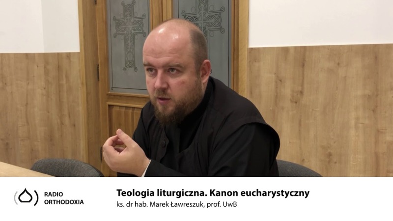 Teologia Liturgiczna. Odc. 9 - Kanon eucharystyczny