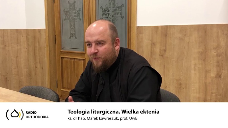 Teologia Liturgiczna. Odc. 1 - Wielka ektenia