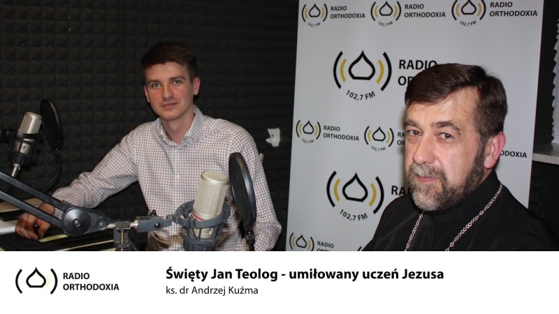 Święty Jan Teolog umiłowany uczeń Jezusa Chrystusa - ks. dr Andrzej Kuźma