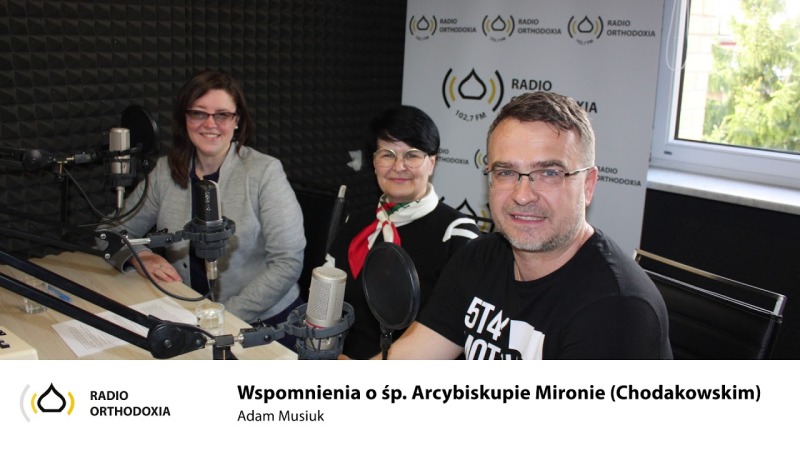 Wspomnienia o śp. Arcybiskupie Mironie. Zwyczajni - niezwyczajni.