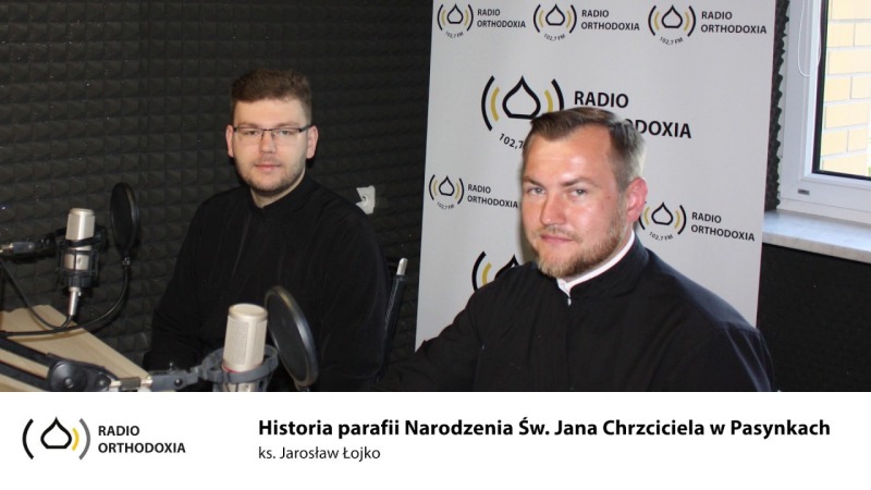 Parafia Narodzenia Świętego Jana Chrzciciela w Pasynkach - ks. Jarosław Łojko.