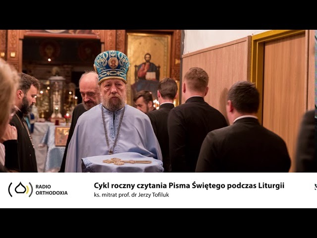 Cykl roczny czytania Pisma Świętego podczas Liturgii - ks. mitrat prof. dr Jerzy Tofiluk