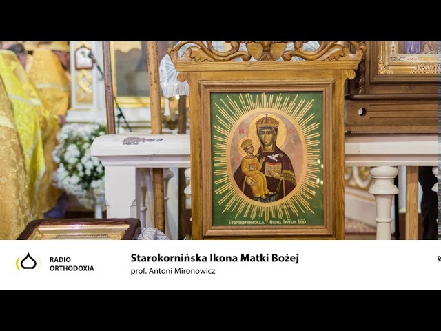 Cuda przed ikoną Matki Bożej w Starym Korninie - prof. Antoni Mironowicz