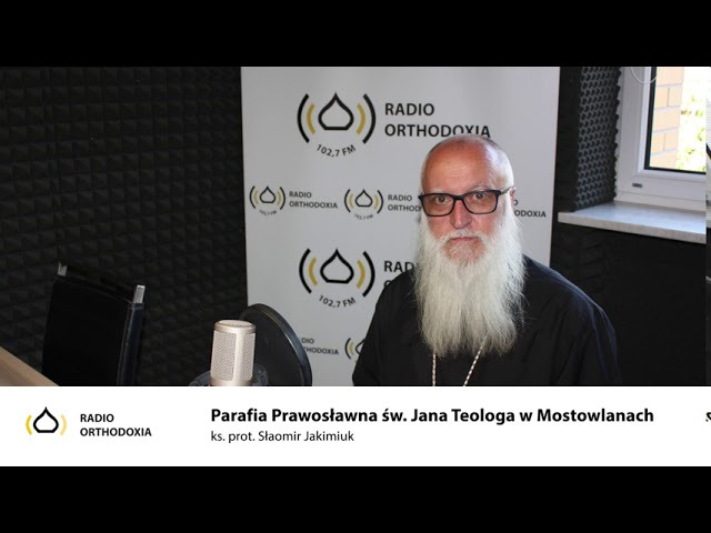Parafia Prawosławna Świętego Jana Teologa w Mostowlanach - ks. Sławomir Jakimiuk