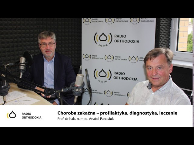 Choroba zakaźna- profilaktyka, diagnoza, leczenie. Prof. dr hab. n. med. Anatol Panasiuk