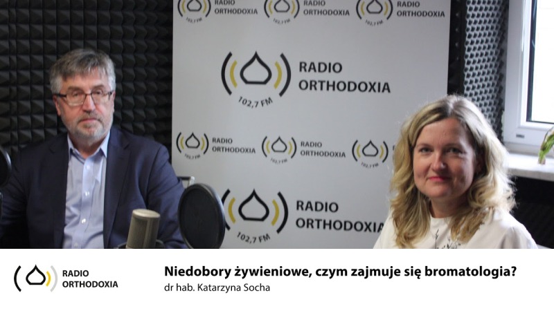 Niedobory żywieniowe, czym zajmuje się bromatologia? Dr hab. Katarzyna Socha.