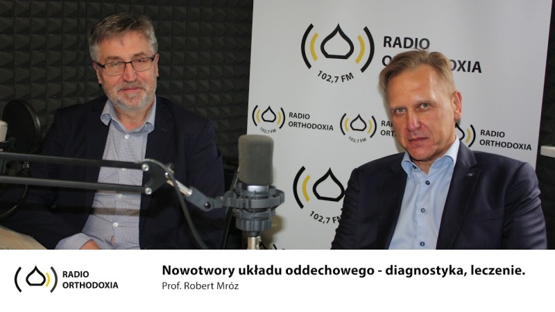 Nowotwory układu oddechowego – czynniki ryzyka, diagnostyka, leczenie. Prof. Robert Mróz.