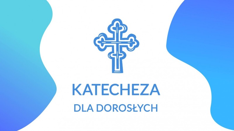 Katecheza dla dorosłych - #12