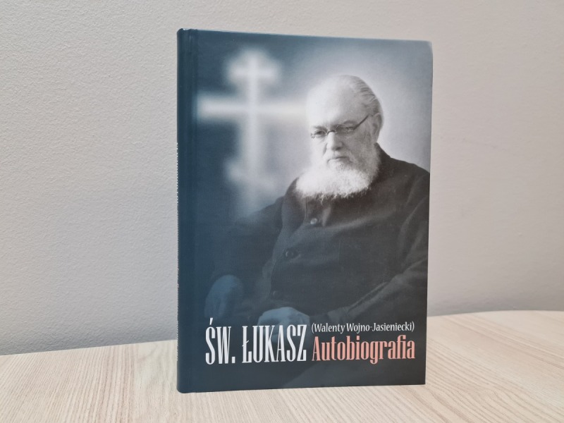 Nowość wydawnicza: Św. Łukasz (Walenty Wojno-Jasieniecki) Autobiografia