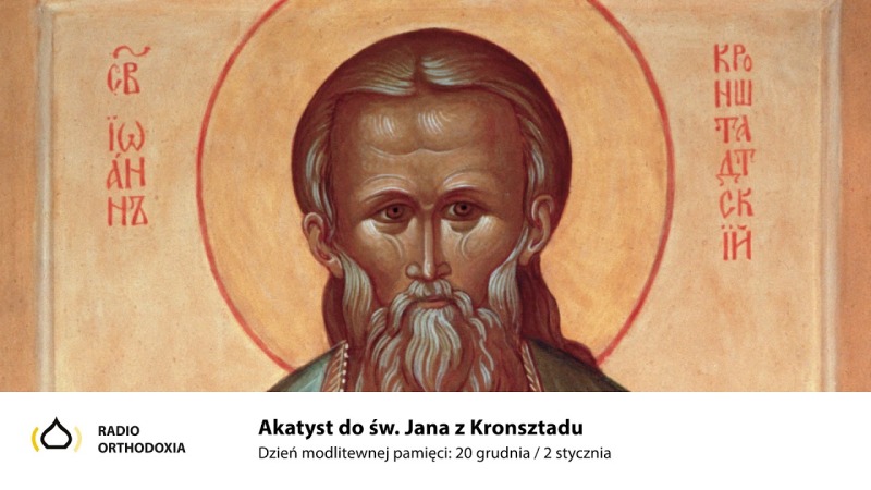 Akatyst do św. Jana z Kronsztadu