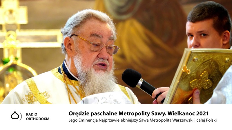 Paschalne orędzie Jego Eminencji Metropolity Sawy