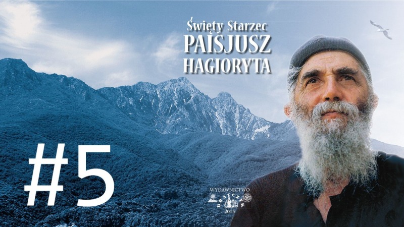 Św. Paisjusz Hagioryta "Życie Rodzinne" - #5, #6 i #7