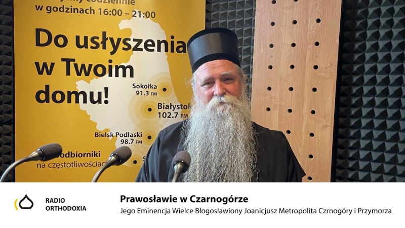 Prawosławie w Czarnogórze - Jego Eminencja Metropolita Joanicjusz