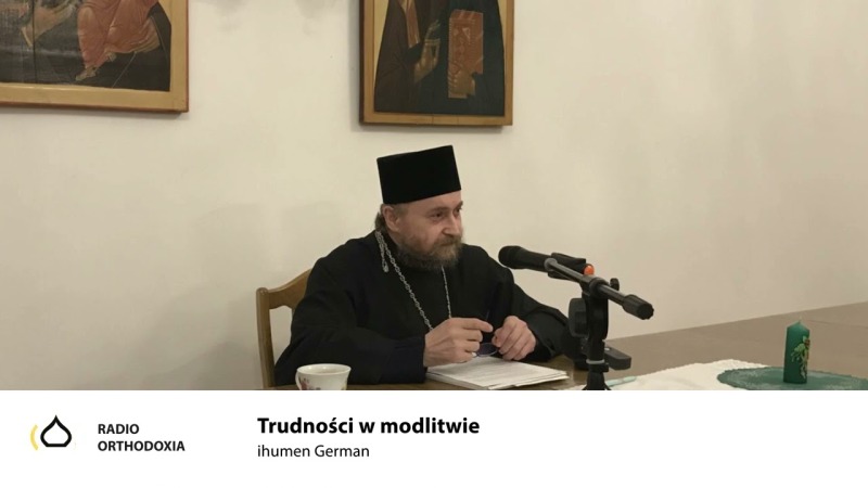 Trudności w modlitwie – ihumen German