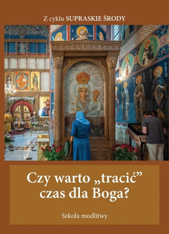 Nowość wydawnicza: Czy warto „tracić” czas dla Boga?