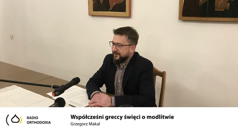 Współcześni greccy święci o modlitwie – Grzegorz Makal