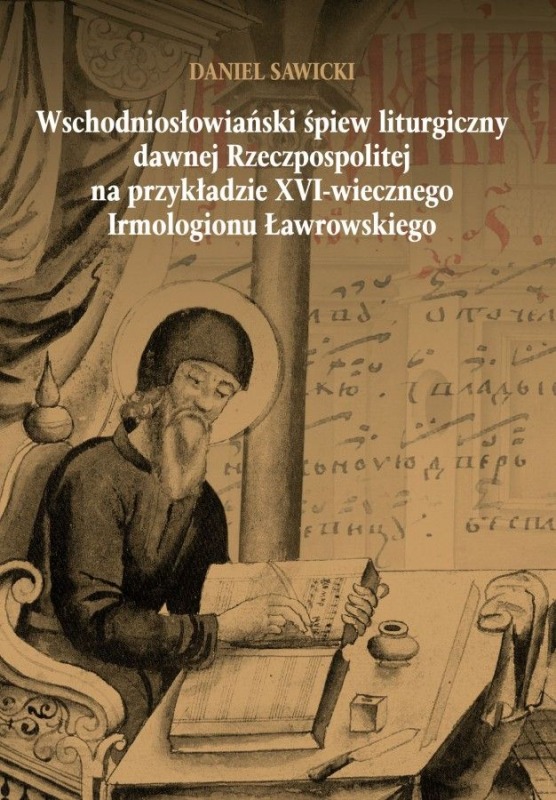 Nowość wydawnicza: Wschodniosłowiański śpiew Liturgiczny dawnej Rzeczpospolitej 