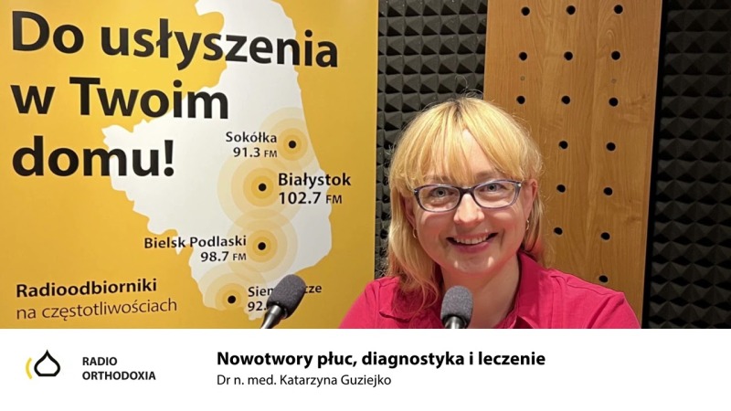 Nowotwory płuc, diagnostyka i leczenie - dr n. med. Katarzyna Guziejko