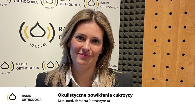 Okulistyczne powikłania cukrzycy - dr n. med. Marta Pietruszyńska