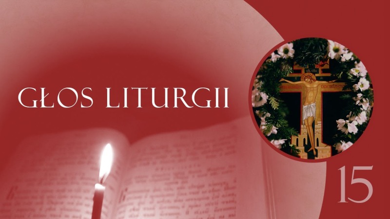 Głos Liturgii (15) Połowa Postu