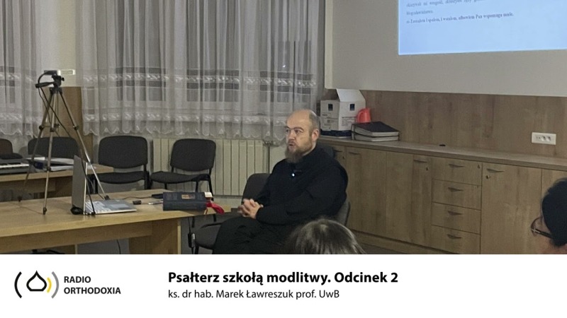 Psałterz szkołą modlitwy. Odcinek 2