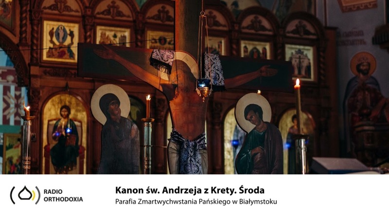 Kanon św. Andrzeja z Krety. Środa