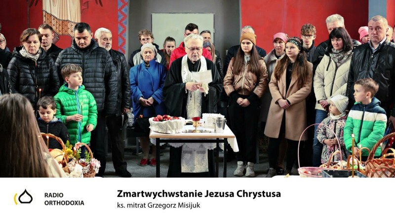Zmartwychwstanie Jezusa Chrystusa. Pascha - ks. Grzegorz Misijuk