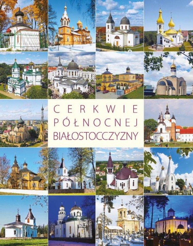 Nowość wydawnicza: Cerkwie północnej Białostocczyzny