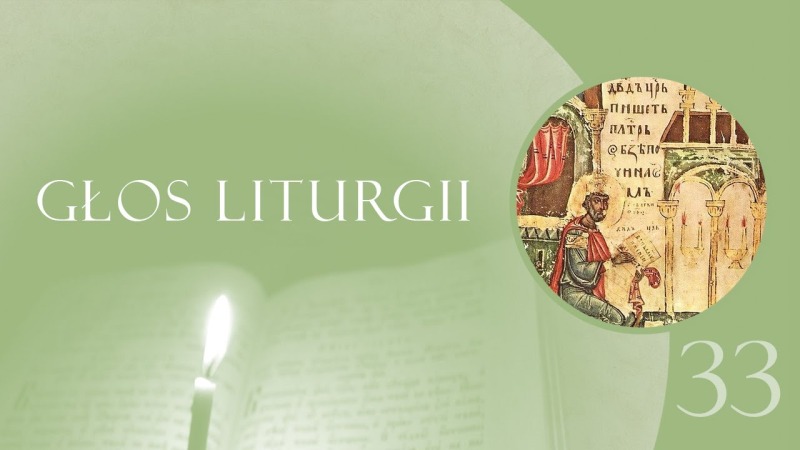 Głos Liturgii (33) Psalm 33