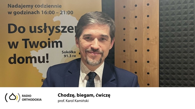 Pytanie do Specjalisty. Chodzę, biegam, ćwiczęprof. Karol Kamiński