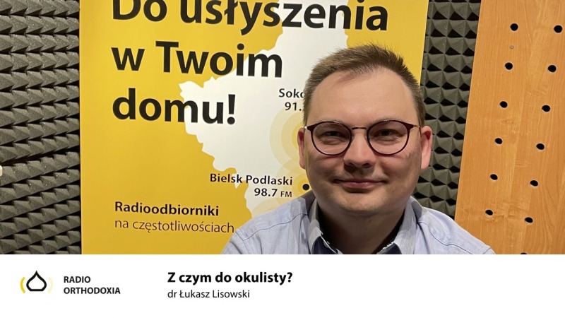 Pytanie do Specjalisty. Z czym do okulisty? - dr Łukasz Lisowski
