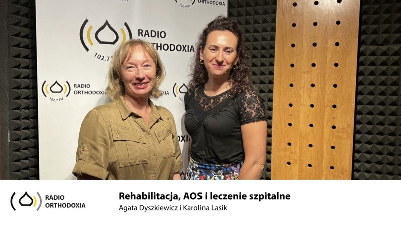 Pytanie do Specjalisty. Rehabilitacja, AOS i leczenie szpitalne - Agata Dyszkiewicz i Karolina Lasik