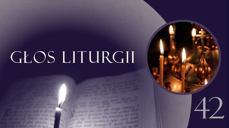 Głos Liturgii (42) Z nami Bóg - wielkie powieczerze