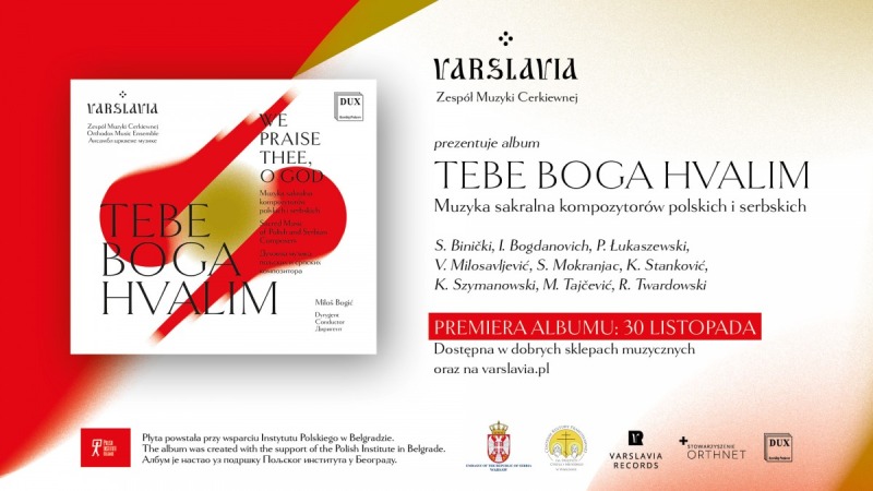 Tebe Boga hvalim. Muzyka sakralna kompozytorów polskich i serbskich - nowa płyta Varslavii