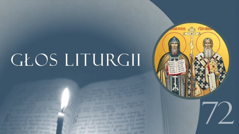 Głos Liturgii (72) Święci Cyryl i Metody