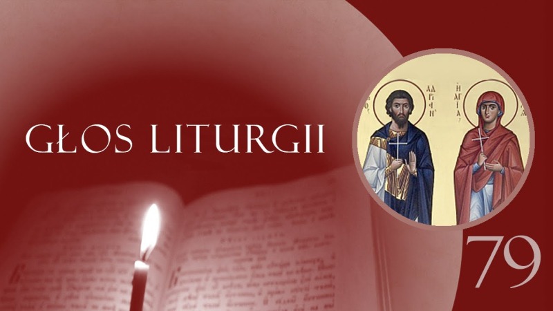Głos Liturgii (79) Święci Adrian i Natalia
