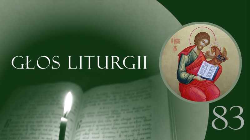 Głos Liturgii (83) Apostoł Łukasz