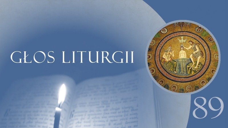 Głos Liturgii (89) Z Betlejem nad Jordan