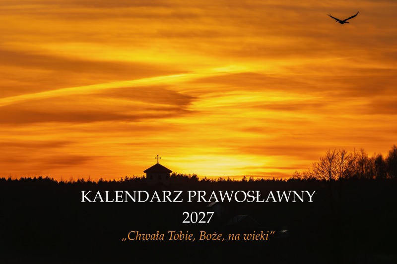 Nowość wydawnicza: kalendarz prawosławny na 2027 z monasteru w Zaleszanach