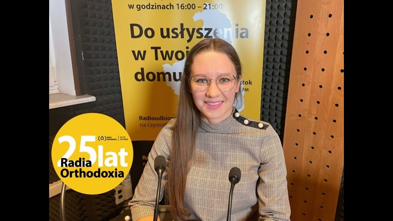 Ksenia Juchimowicz: "Radio pozwoliło mi lepiej poznać własną wiarę" | 25-lecie Radia Orthodoxia